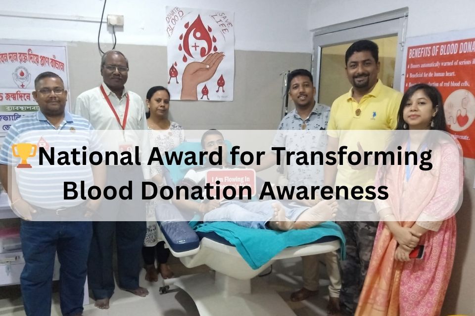 🏆 Dr. Shabnam Bahar Barbhuiya Wins Prestigious National Award for Transforming Blood Donation Awareness
