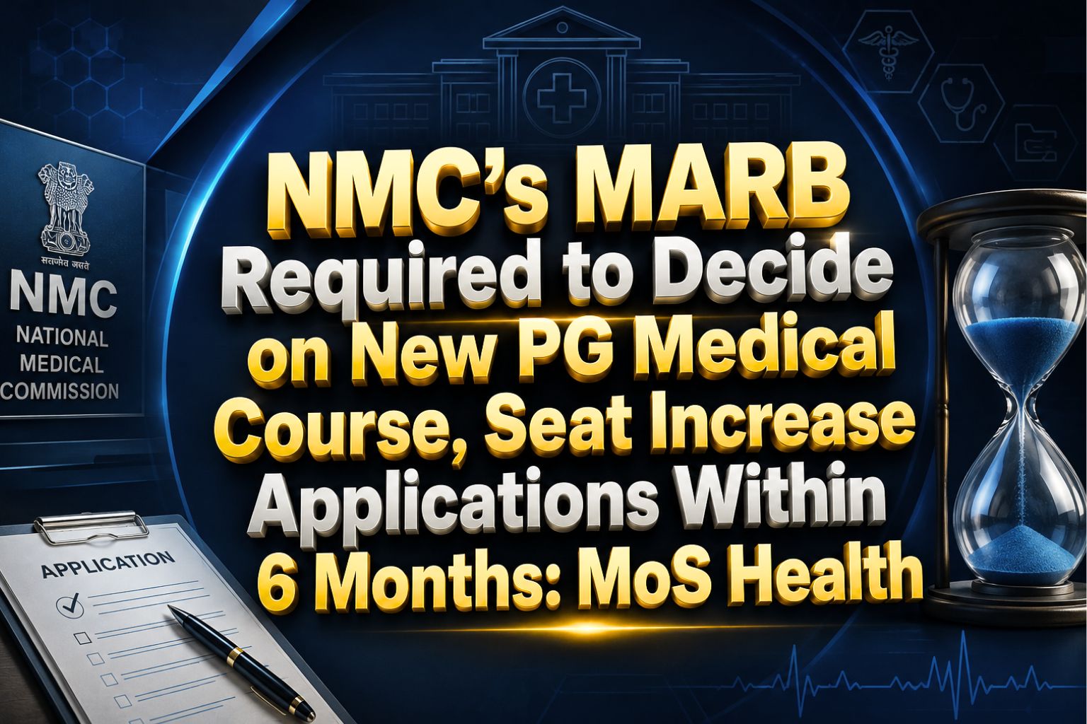 NMC’s MARB Required to Decide on New PG Medical Course, Seat Increase Applications Within 6 Months: MoS Health