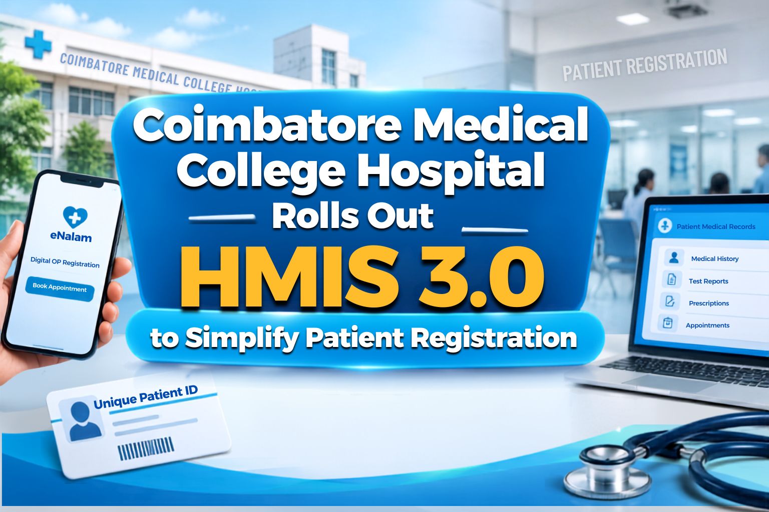 Coimbatore Medical College Hospital Rolls Out HMIS 3.0 to Simplify Patient Registration